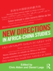 New Directions in Africa-China Studies - eBook