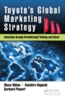 Toyota's Global Marketing Strategy : Innovation through Breakthrough Thinking and Kaizen - eBook