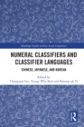 Numeral Classifiers and Classifier Languages : Chinese, Japanese, and Korean - eBook