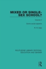 Mixed or Single-sex School? Volume 2 : Some Social Aspects - eBook