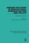 Gender Matters in Educational Administration and Policy : A Feminist Introduction - eBook