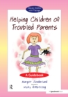 Helping Children of Troubled Parents : A Guidebook - eBook
