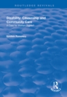 Disability, Citizenship and Community Care: A Case for Welfare Rights? : A Case for Welfare Rights? - eBook