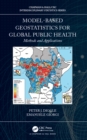 Model-based Geostatistics for Global Public Health : Methods and Applications - eBook