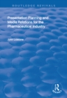 Presentation Planning and Media Relations for the Pharmaceutical Industry - eBook