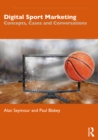 Digital Sport Marketing : Concepts, Cases and Conversations - eBook