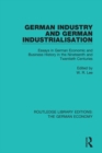 German Industry and German Industrialisation : Essays in German Economic and Business History in the Nineteenth and Twentieth Centuries - eBook