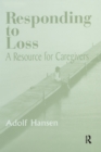 Responding to Loss : A Resource for Caregivers - eBook