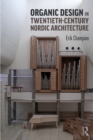 Organic Design in Twentieth-Century Nordic Architecture - eBook