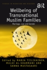 Wellbeing of Transnational Muslim Families : Marriage, Law and Gender - eBook