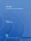 The City : Critical Essays in Human Geography - eBook
