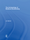 The Archaeology of Medieval Bookbinding - eBook