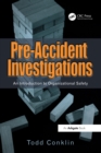 Pre-Accident Investigations : An Introduction to Organizational Safety - eBook