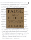 Pause and Effect : An Introduction to the History of Punctuation in the West - eBook