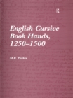 English Cursive Book Hands, 1250-1500 - eBook