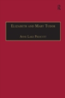 Elizabeth and Mary Tudor : Printed Writings 1500-1640: Series I, Part Two, Volume 5 - eBook