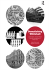 Demolishing Whitehall : Leslie Martin, Harold Wilson and the Architecture of White Heat - eBook