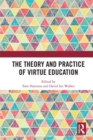 The Theory and Practice of Virtue Education - eBook