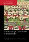 The Routledge Companion to the Suburbs - eBook