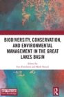 Biodiversity, Conservation and Environmental Management in the Great Lakes Basin - eBook