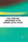 Loss, Dying and Bereavement in the Criminal Justice System - eBook