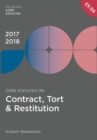 Core Statutes on Contract, Tort & Restitution 2017-18 - Book