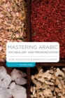Mastering Arabic Vocabulary and Pronunciation - Book