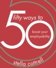 50 Ways to Boost Your Employability - Book