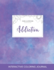Adult Coloring Journal : Addiction (Floral Illustrations, Purple Mist) - Book