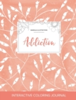 Adult Coloring Journal : Addiction (Mandala Illustrations, Peach Poppies) - Book