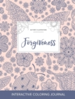 Adult Coloring Journal : Forgiveness (Butterfly Illustrations, Ladybug) - Book