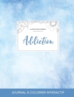 Journal de Coloration Adulte : Addiction (Illustrations D'Animaux, Cieux Degages) - Book