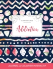 Journal de Coloration Adulte : Addiction (Illustrations Florales, Floral Tribal) - Book