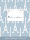 Journal de Coloration Adulte : Pleine Conscience (Illustrations Florales, Tour Eiffel) - Book