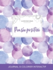 Journal de Coloration Adulte : Pensee Positive (Illustrations Florales, Bulles Violettes) - Book