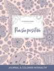 Journal de Coloration Adulte : Pensee Positive (Illustrations Florales, Coccinelle) - Book