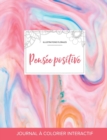 Journal de Coloration Adulte : Pensee Positive (Illustrations Florales, Chewing-Gum) - Book
