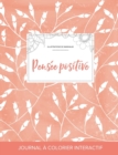 Journal de Coloration Adulte : Pensee Positive (Illustrations de Mandalas, Coquelicots Peche) - Book