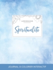 Journal de Coloration Adulte : Spiritualite (Illustrations de Nature, Cieux Degages) - Book