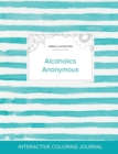 Adult Coloring Journal : Alcoholics Anonymous (Animal Illustrations, Turquoise Stripes) - Book