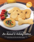 Big Daddy Pancakes - Volume 1 / Zoo Animal & Holiday : How to Create Pancake Shapes - Book