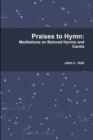 Praises to Hymn: Meditations on Beloved Hymns and Carols - Book