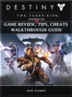 Destiny the Taken King Unofficial Game Review, Tips, Cheats Walkthrough Guide - eBook