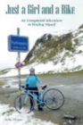 Just a Girl and a Bike : An Unexpected Adventure in Finding Myself - Book
