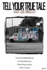 Tell Your True Tale : East Los Angeles - Book