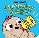 Feminist Baby Finds Her Voice! - Book