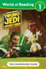 World of Reading: Star Wars: Young Jedi Adventures: The Charhound Chase - Book