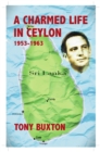 A Charmed Life in Ceylon 1953-1963 - Book