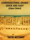 Conversational Arabic Quick and Easy : Libyan Dialect - eBook