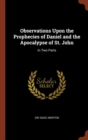Observations Upon the Prophecies of Daniel and the Apocalypse of St. John : In Two Parts - Book